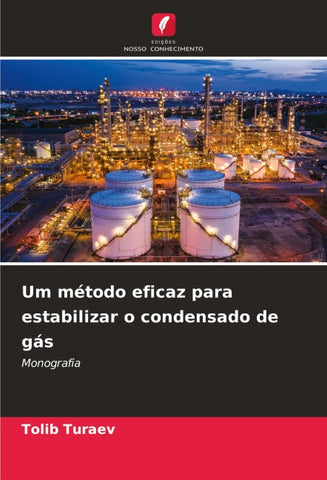 Um método eficaz para estabilizar o condensado de gás