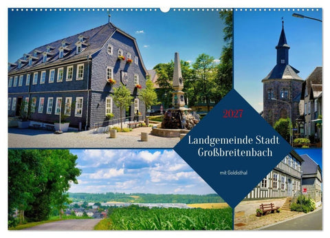Landgemeinde Stadt Großbreitenbach - mit Goldisthal (Wandkalender 2027 DIN A2 quer), CALVENDO Monatskalender