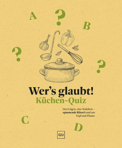 Wer's glaubt! Küchen-Quiz