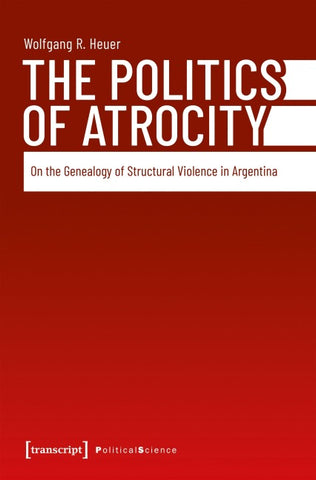 The Politics of Atrocity