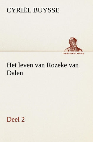 Het leven van Rozeke van Dalen, deel 2