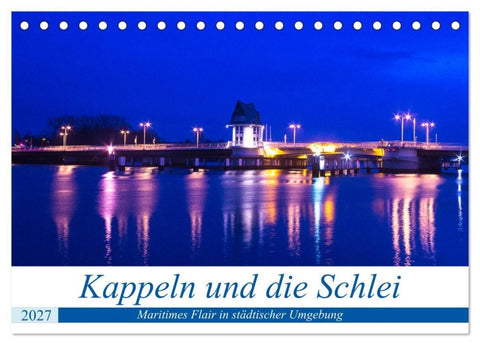 Kappeln und die Schlei (Tischkalender 2027 DIN A5 quer), CALVENDO Monatskalender