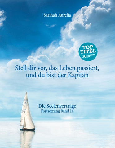 "Stell dir vor, das Leben passiert, und du bist der Kapitän"