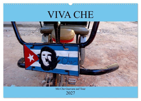 VIVA CHE - Mit Che Guevara auf Tour (Wandkalender 2027 DIN A2 quer), CALVENDO Monatskalender