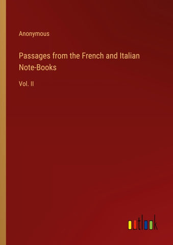 Passages from the French and Italian Note-Books