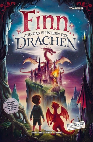 Finn und das Flüstern der Drachen. Finde deine eigene Stimme!