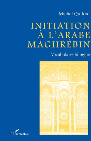 INITIATION A L'ARABE MAGHRÉBIN