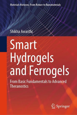 Smart Hydrogels and Ferrogels