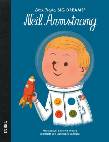 Neil Armstrong – Little People, BIG DREAMS (Deutsche Ausgabe)