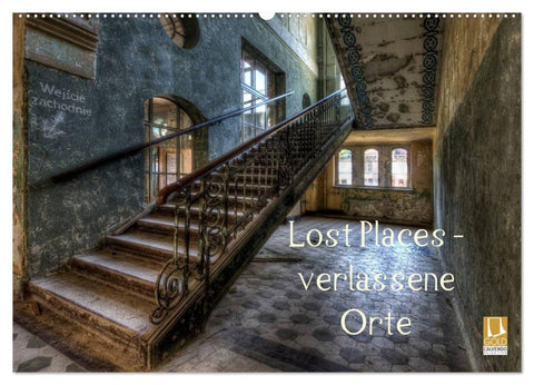 Lost Places - Verlassene Orte (Wandkalender 2027 DIN A2 quer), CALVENDO Monatskalender