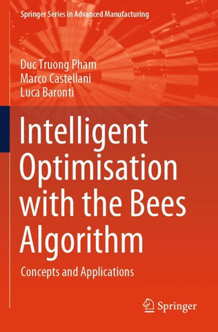 Intelligent Optimisation with the Bees Algorithm