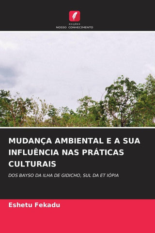 MUDANÇA AMBIENTAL E A SUA INFLUÊNCIA NAS PRÁTICAS CULTURAIS
