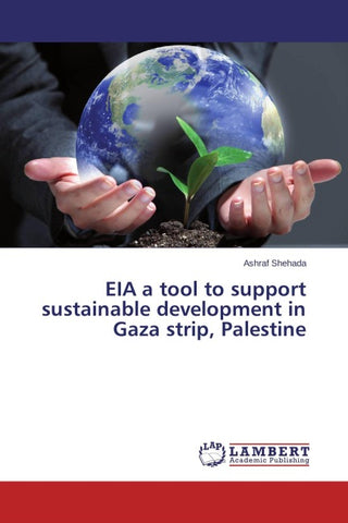 EIA a tool to support sustainable development in Gaza strip, Palestine