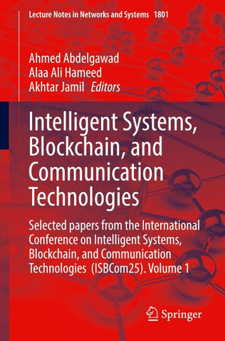 Intelligent Systems, Blockchain, and Communication Technologies