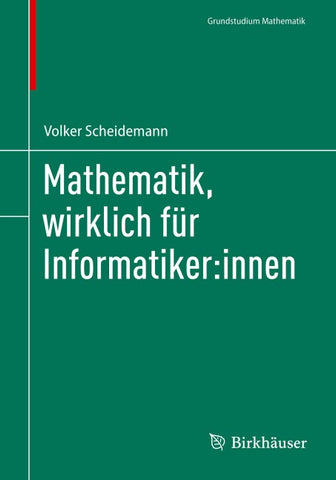 Mathematik, wirklich für Informatiker:innen