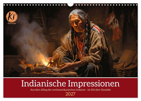 Indianische Impressionen (Wandkalender 2027 DIN A3 quer), CALVENDO Monatskalender