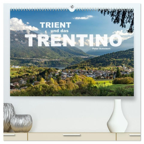 Trient und das Trentino (hochwertiger Premium Wandkalender 2027 DIN A2 quer), Kunstdruck in Hochglanz