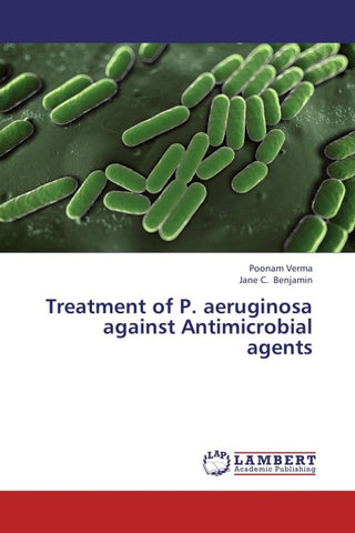 Treatment of P. aeruginosa against Antimicrobial agents