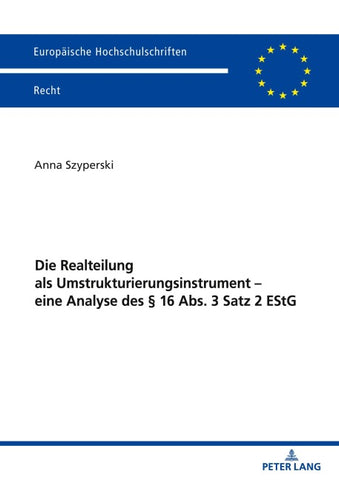 Die Realteilung als Umstrukturierungsinstrument – eine Analyse des § 16 Abs. 3 Satz 2 EStG