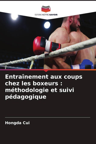 Entraînement aux coups chez les boxeurs : méthodologie et suivi pédagogique