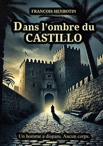 Dans l'ombre du Castillo
