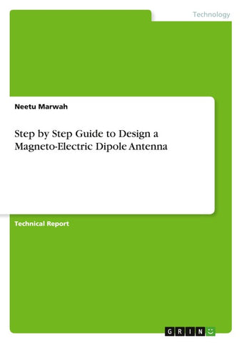 Step by Step Guide to Design a Magneto-Electric Dipole Antenna