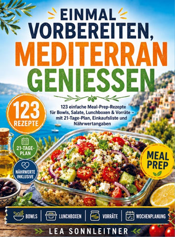 Einmal vorbereiten, mediterran genießen