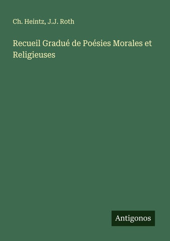 Recueil Gradué de Poésies Morales et Religieuses