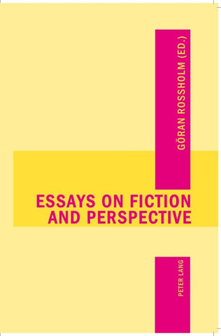 Essays on Fiction and Perspective