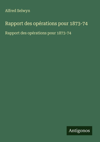 Rapport des opérations pour 1873-74