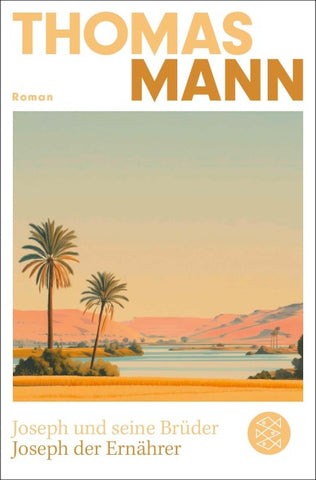 Joseph und seine Brüder IV. Joseph der Ernährer (Neuausgabe)