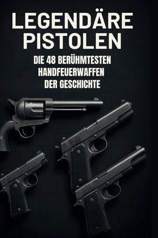 Legendäre Pistolen