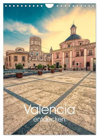 Valencia entdecken (Wandkalender 2027 DIN A4 hoch), CALVENDO Monatskalender