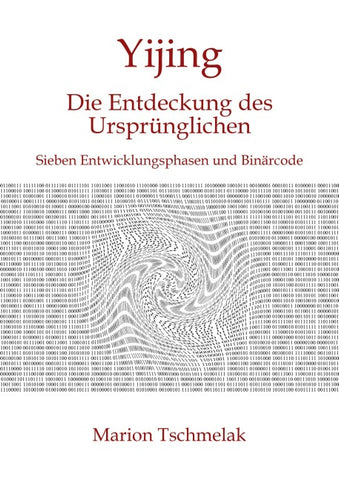 Yijing - Die Entdeckung des Ursprünglichen