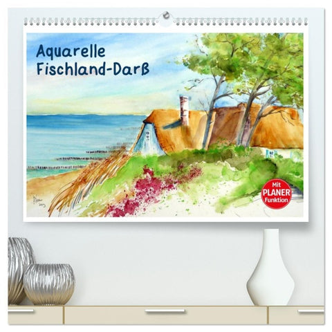 Aquarelle - Fischland-Darß (hochwertiger Premium Wandkalender 2026 DIN A2 quer), Kunstdruck in Hochglanz
