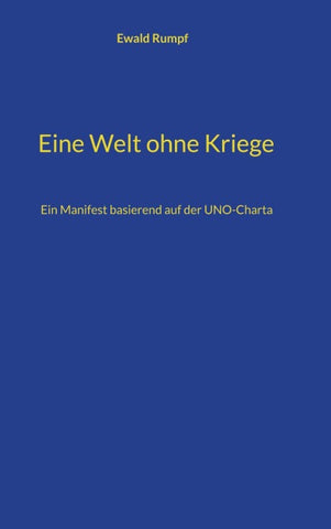 Eine Welt ohne Kriege