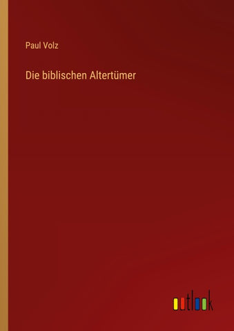 Die biblischen Altertümer