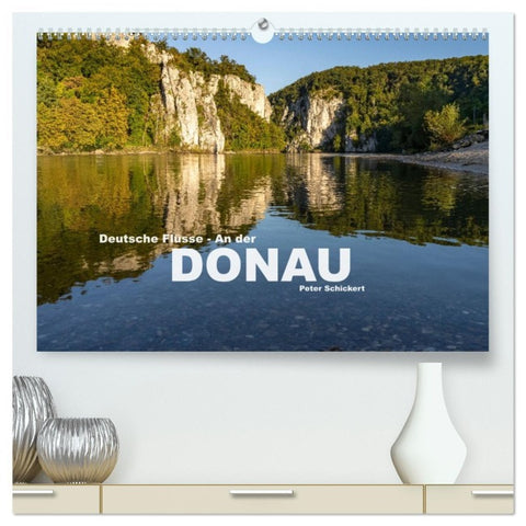 Deutsche Flüsse - An der Donau (hochwertiger Premium Wandkalender 2026 DIN A2 quer), Kunstdruck in Hochglanz