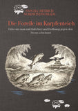 Die Forelle im Karpfenteich