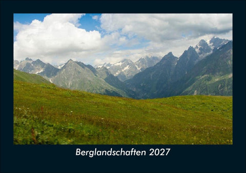 Berglandschaften 2027 Fotokalender DIN A5