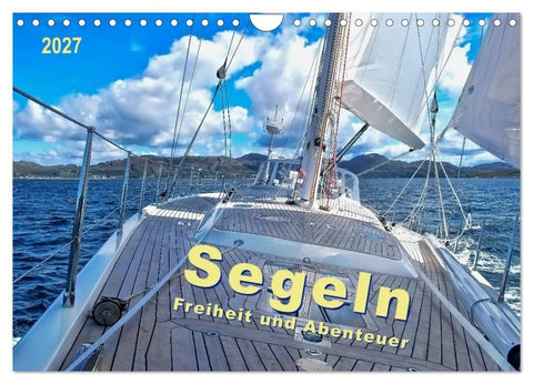 Segeln - Freiheit und Abenteuer (Wandkalender 2027 DIN A4 quer), CALVENDO Monatskalender