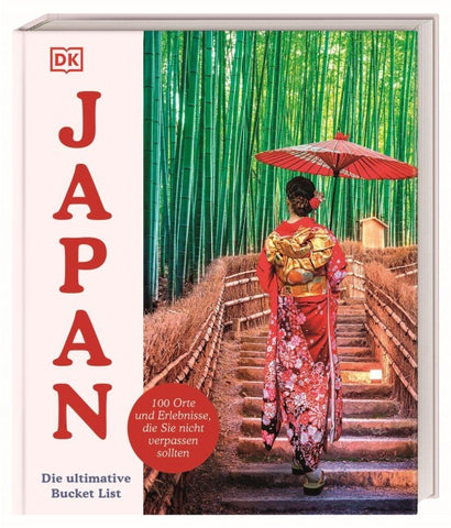Japan – Die ultimative Bucket List