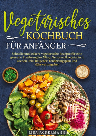 Vegetarisches Kochbuch für Anfänger