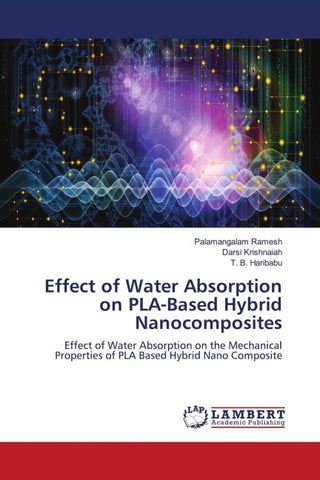 Effect of Water Absorption on PLA-Based Hybrid Nanocomposites