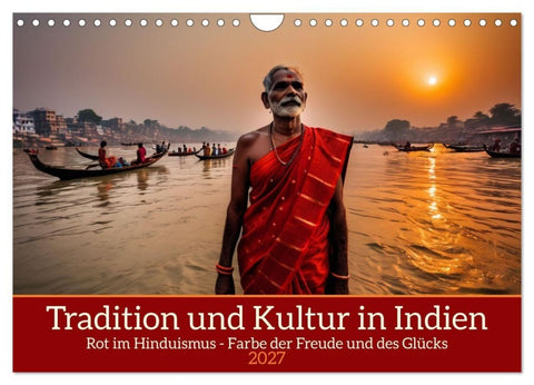Tradition und Kultur in Indien (Wandkalender 2027 DIN A4 quer), CALVENDO Monatskalender