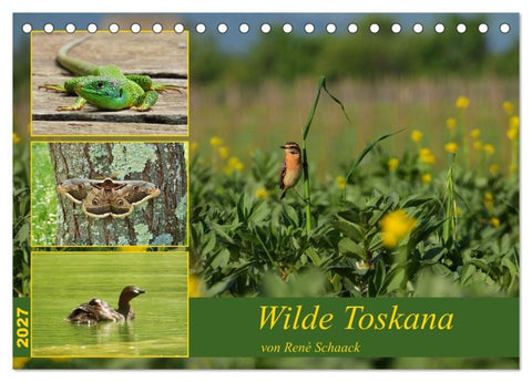 Wilde Toskana - von René Schaack (Tischkalender 2027 DIN A5 quer), CALVENDO Monatskalender