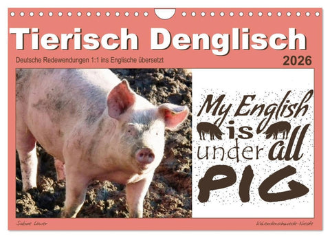 Tierisch Denglisch (Wandkalender 2026 DIN A4 quer), CALVENDO Monatskalender