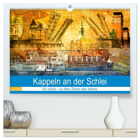 Kappeln an der Schlei (hochwertiger Premium Wandkalender 2026 DIN A2 quer), Kunstdruck in Hochglanz
