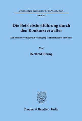 Die Betriebsfortführung durch den Konkursverwalter.