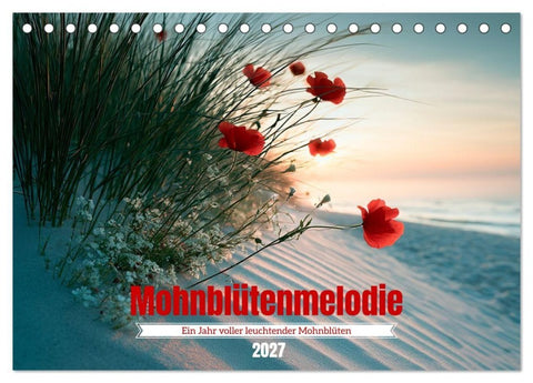 Mohnblütenmelodie (Tischkalender 2027 DIN A5 quer), CALVENDO Monatskalender